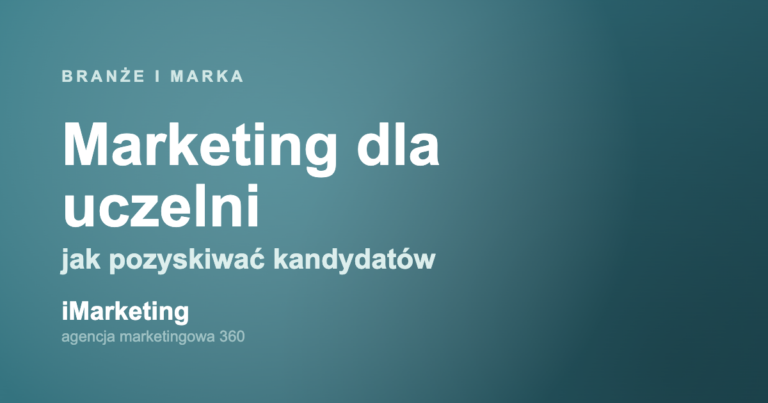 Marketing dla uczelni - jak pozyskiwać kandydatów