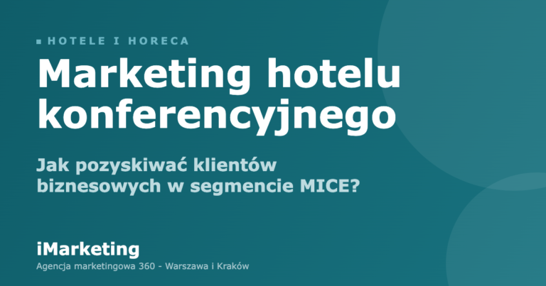 Marketing hotelu konferencyjnego - pozyskiwanie klientów biznesowych