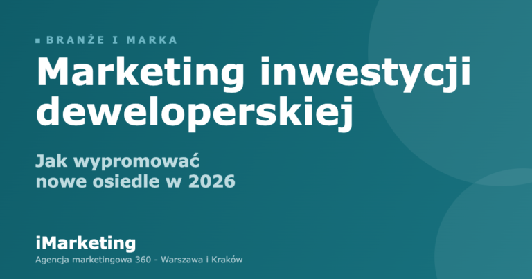 Marketing inwestycji deweloperskiej - jak wypromować nowe osiedle