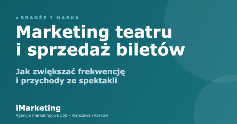 Marketing teatru - jak zwiększać sprzedaż biletów
