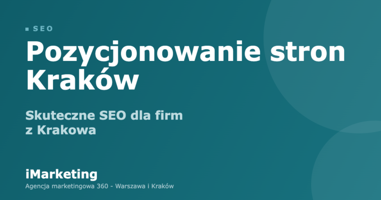Pozycjonowanie stron Kraków - skuteczne SEO dla firm z Krakowa
