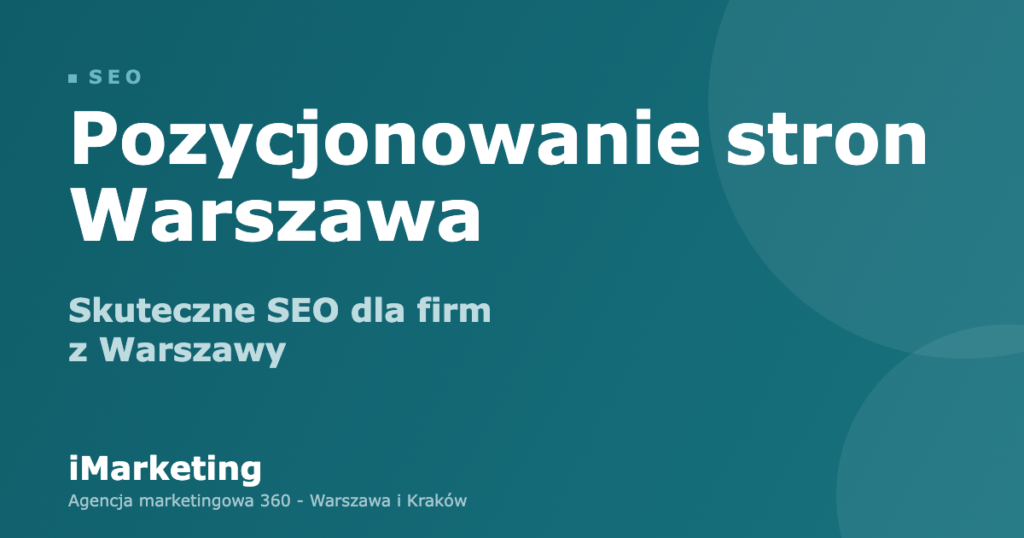 Pozycjonowanie stron Warszawa - skuteczne SEO dla firm z Warszawy