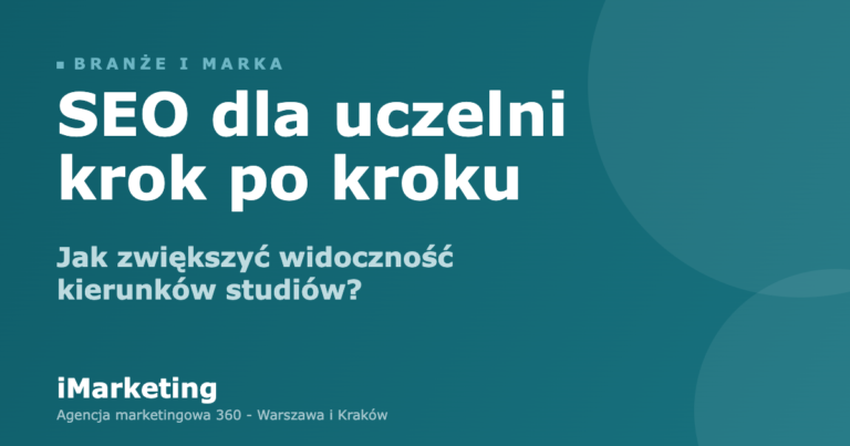 SEO dla uczelni - widoczność kierunków studiów w Google