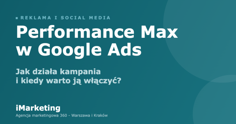 Performance Max - jak działa kampania Google Ads